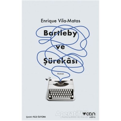 Bartleby ve Şürekası - Enrique Vila - Matas - Can Yayınları