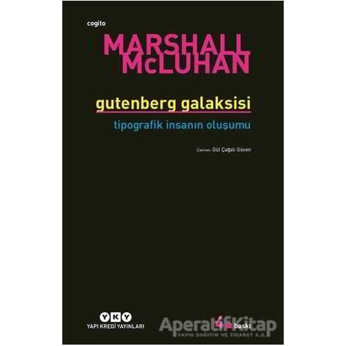 Gutenberg Galaksisi Tipografik İnsanın Oluşum - Marshall McLuhan - Yapı Kredi Yayınları