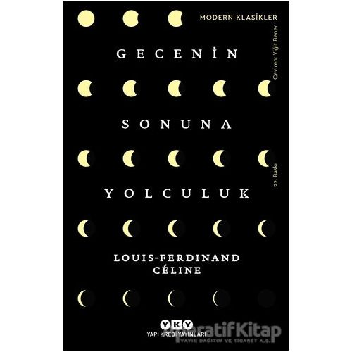 Gecenin Sonuna Yolculuk - Louis Ferdinand Celine - Yapı Kredi Yayınları