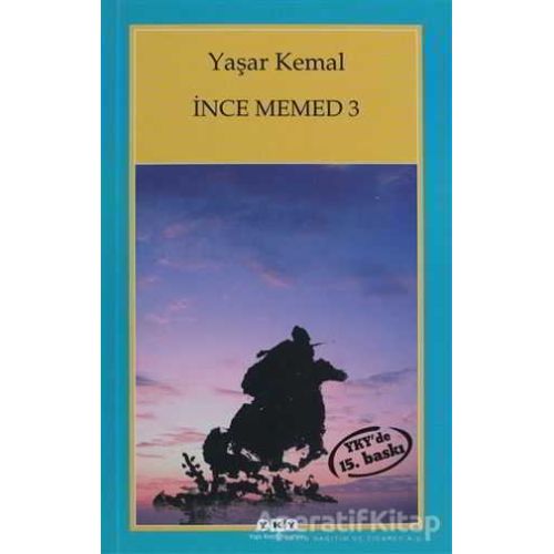 İnce Memed - 3 - Yaşar Kemal - Yapı Kredi Yayınları