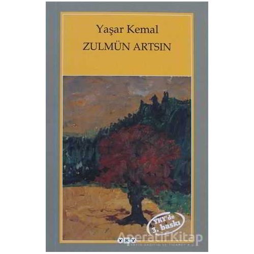 Zulmün Artsın - Yaşar Kemal - Yapı Kredi Yayınları