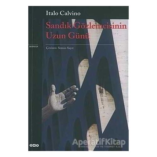 Sandık Gözlemcisinin Uzun Günü - Italo Calvino - Yapı Kredi Yayınları