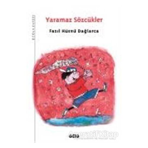 Yaramaz Sözcükler - Fazıl Hüsnü Dağlarca - Yapı Kredi Yayınları