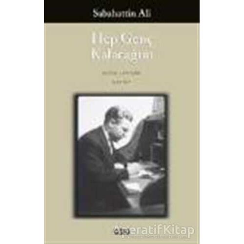 Hep Genç Kalacağım - Sabahattin Ali - Yapı Kredi Yayınları