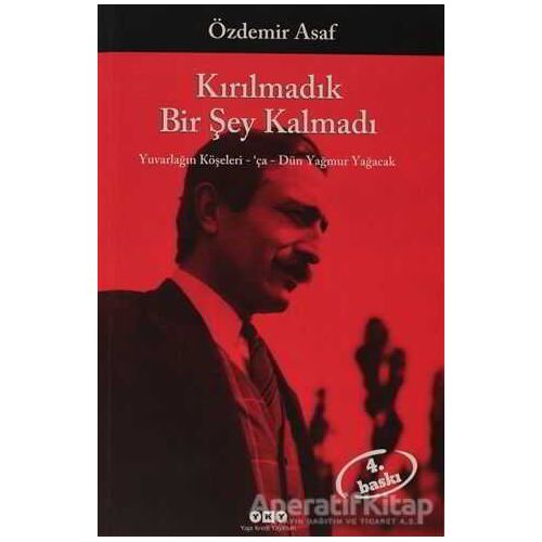 Kırılmadık Bir Şey Kalmadı - Özdemir Asaf - Yapı Kredi Yayınları