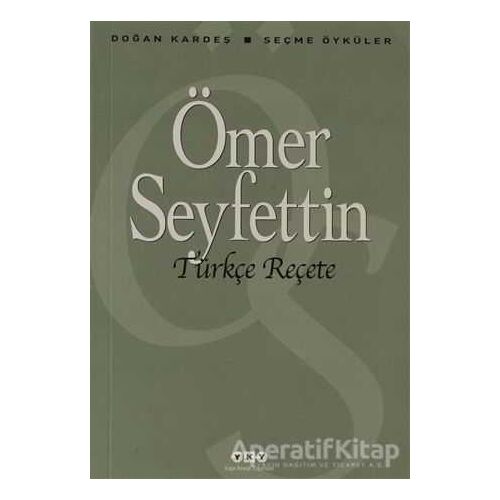 Türkçe Reçete - Ömer Seyfettin - Yapı Kredi Yayınları