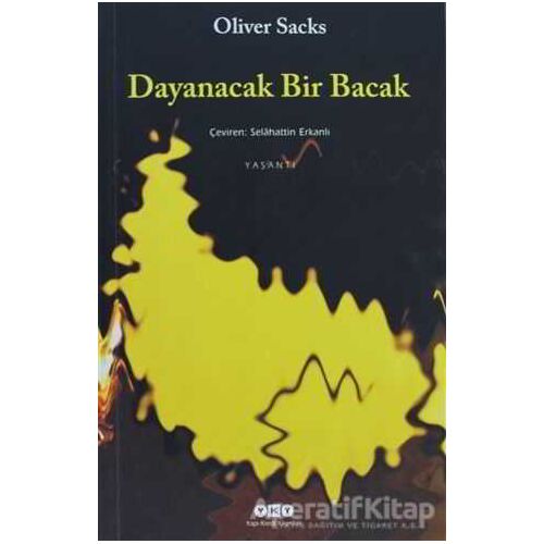Dayanacak Bir Bacak - Oliver Sacks - Yapı Kredi Yayınları