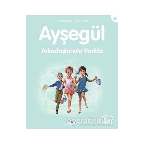 Ayşegül Arkadaşlarıyla Parkta - Gilbert Delahaye - Yapı Kredi Yayınları