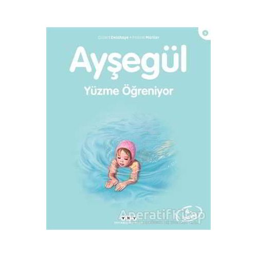 Ayşegül Yüzme Öğreniyor - Gilbert Delahaye - Yapı Kredi Yayınları