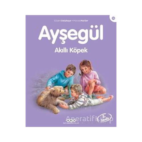 Ayşegül Akıllı Köpek - Gilbert Delahaye - Yapı Kredi Yayınları