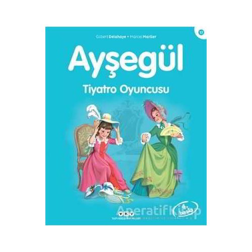 Ayşegül Tiyatro Oyuncusu - Gilbert Delahaye - Yapı Kredi Yayınları