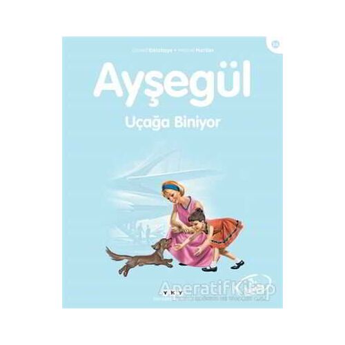 Ayşegül Uçağa Biniyor - Gilbert Delahaye - Yapı Kredi Yayınları