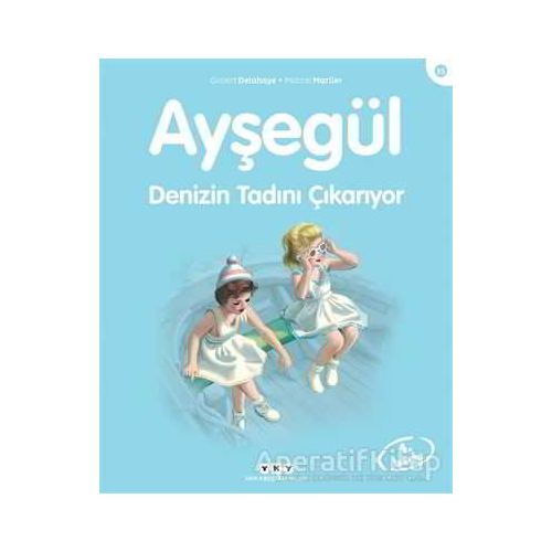 Ayşegül Denizin Tadını Çıkarıyor - Gilbert Delahaye - Yapı Kredi Yayınları