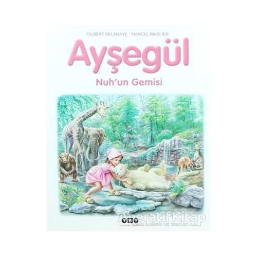 Ayşegül Nuh’un Gemisi - Gilbert Delahaye - Yapı Kredi Yayınları