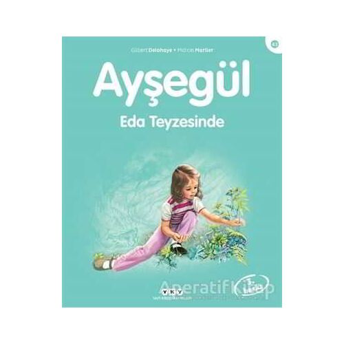 Ayşegül 43 - Eda Teyzesinde - Gilbert Delahaye - Yapı Kredi Yayınları