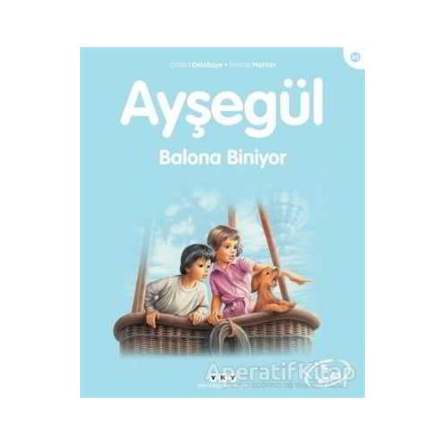 Ayşegül Balona Biniyor - Gilbert Delahaye - Yapı Kredi Yayınları