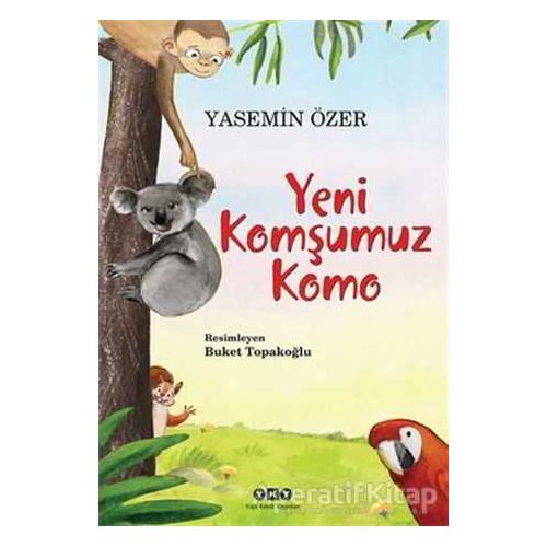 Yeni Komşumuz Komo - Yasemin Özer - Yapı Kredi Yayınları