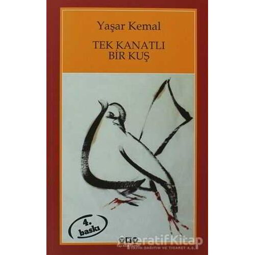 Tek Kanatlı Bir Kuş - Yaşar Kemal - Yapı Kredi Yayınları