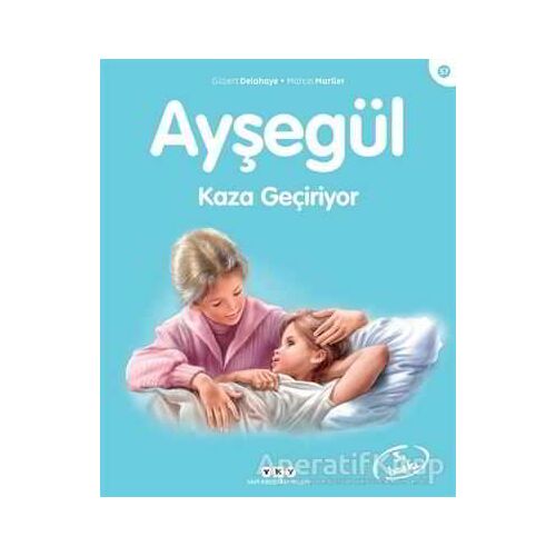 Ayşegül Kaza Geçiriyor - Gilbert Delahaye - Yapı Kredi Yayınları