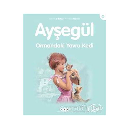 Ayşegül Ormandaki Yavru Kedi - Gilbert Delahaye - Yapı Kredi Yayınları