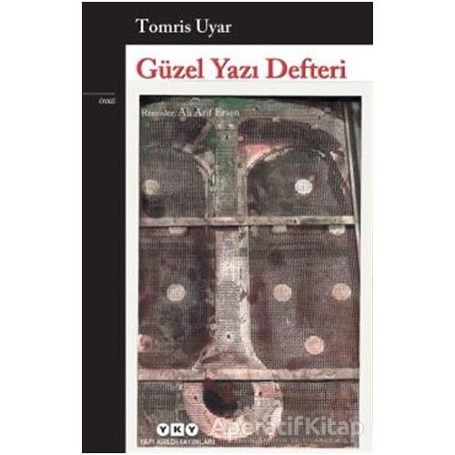 Güzel Yazı Defteri - Tomris Uyar - Yapı Kredi Yayınları