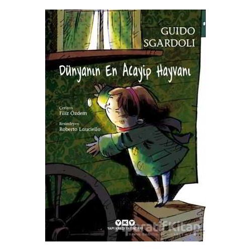 Dünyanın En Acayip Hayvanı - Guido Sgardoli - Yapı Kredi Yayınları