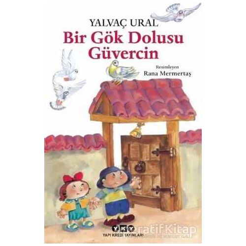 Bir Gök Dolusu Güvercin - Yalvaç Ural - Yapı Kredi Yayınları