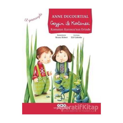 Gezgin ile Kartanesi Komutan Karıncanın Evinde - Anne Ducourtial - Yapı Kredi Yayınları