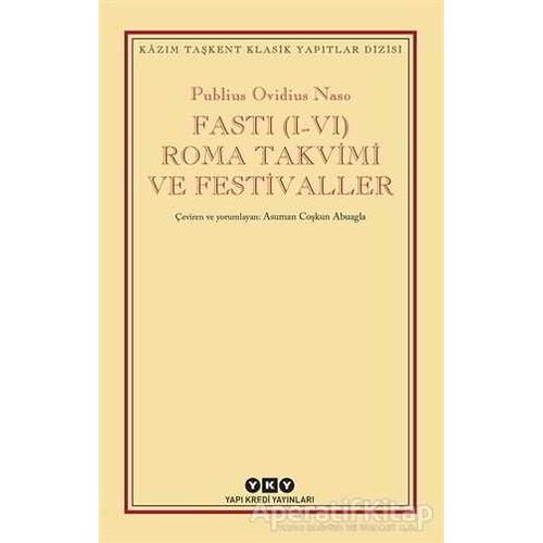 Fasti (1-4) Roma Takvimi ve Festival - Publius Ovidius Naso - Yapı Kredi Yayınları