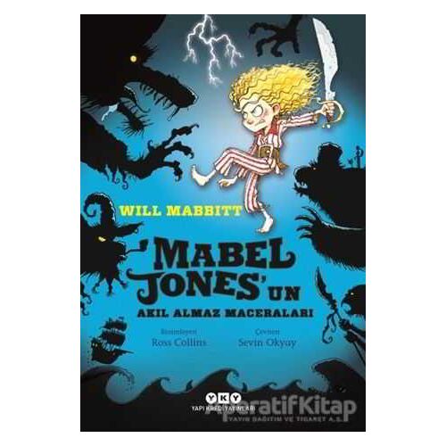 Mabel Jones’un Akıl Almaz Maceraları - Will Mabbitt - Yapı Kredi Yayınları
