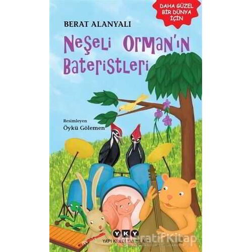 Neşeli Orman’ın Bateristleri - Berat Alanyalı - Yapı Kredi Yayınları