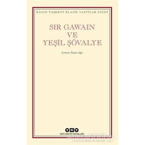 Sir Gawain ve Yeşil Şövalye - Kolektif - Yapı Kredi Yayınları