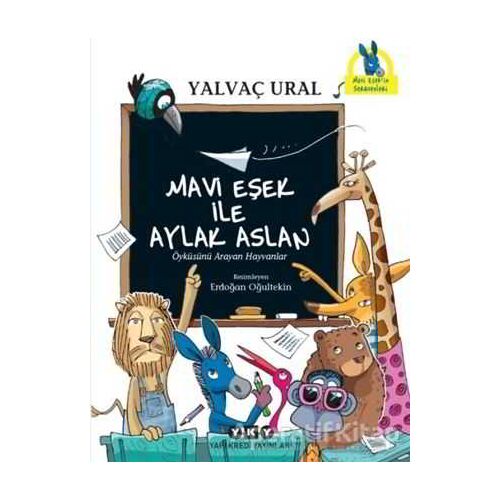 Mavi Eşek ile Aylak Aslan - Yalvaç Ural - Yapı Kredi Yayınları