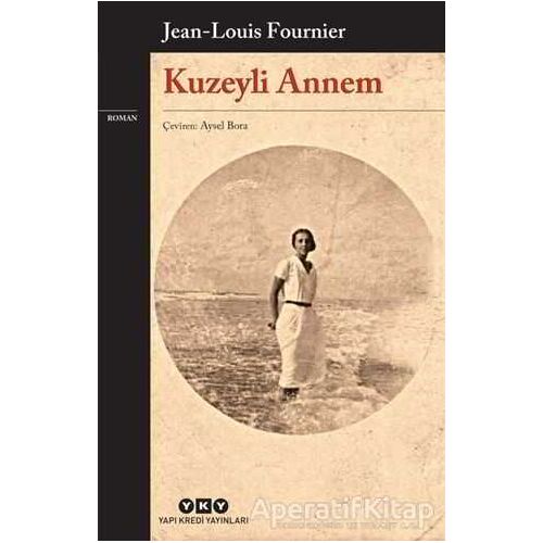 Kuzeyli Annem - Jean Louis Fournier - Yapı Kredi Yayınları