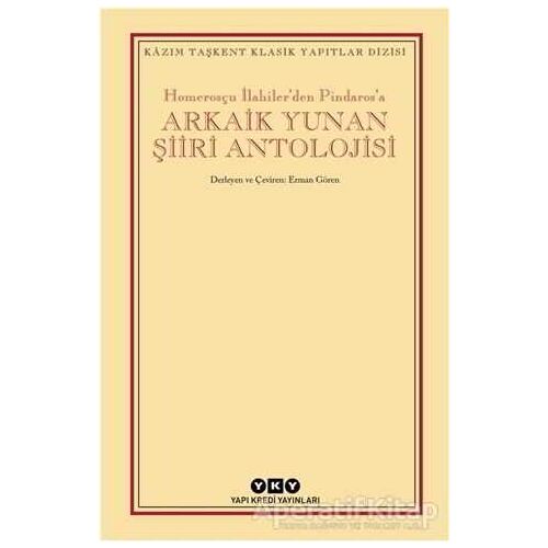 Arkaik Yunan Şiiri Antolojisi - Kolektif - Yapı Kredi Yayınları