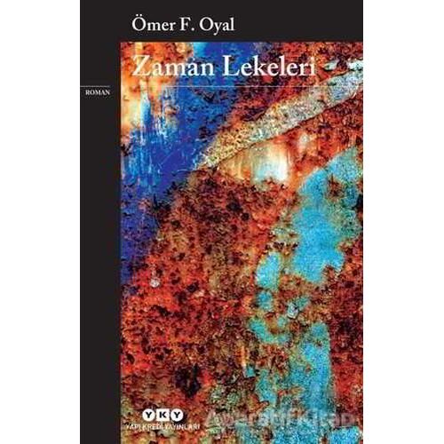 Zaman Lekeleri - Ömer F. Oyal - Yapı Kredi Yayınları