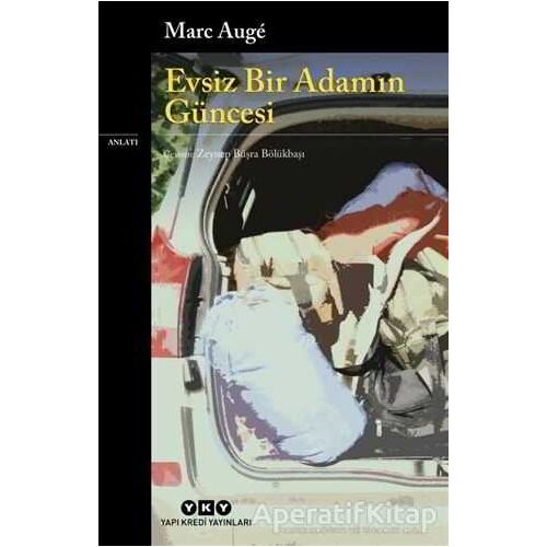Evsiz Bir Adamın Güncesi - Marc Auge - Yapı Kredi Yayınları