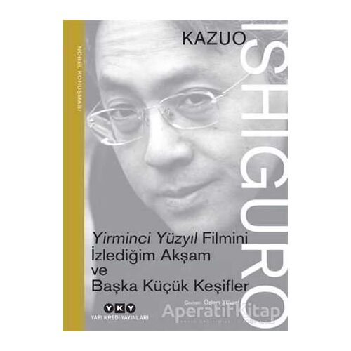 Yirminci Yüzyıl Filmini İzlediğim Akşam ve Başka Küçük Keşifler