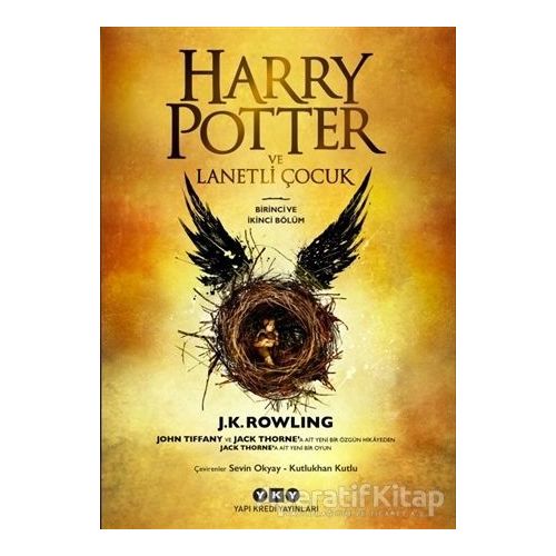 Harry Potter ve Lanetli Çocuk - Birinci ve İkinci Bölüm - Jack Thorne - Yapı Kredi Yayınları