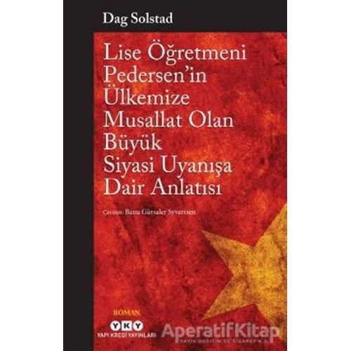 Lise Öğretmeni Pedersen’in Ülkemize Musallat Olan Büyük Siyasi Uyanışa Dair Anlatısı