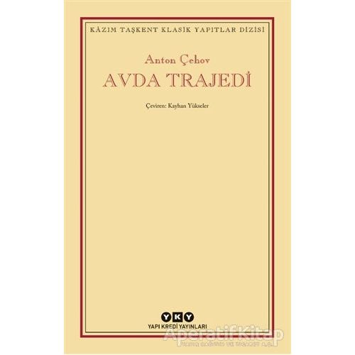 Avda Trajedi - Anton Pavloviç Çehov - Yapı Kredi Yayınları
