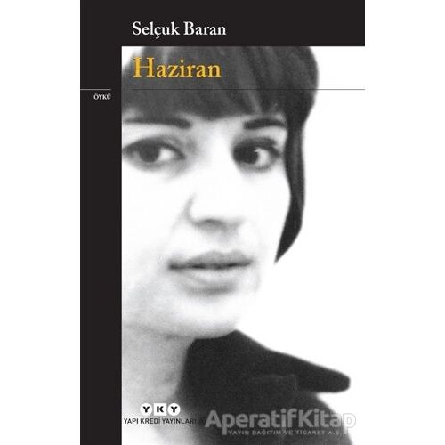 Haziran - Selçuk Baran - Yapı Kredi Yayınları