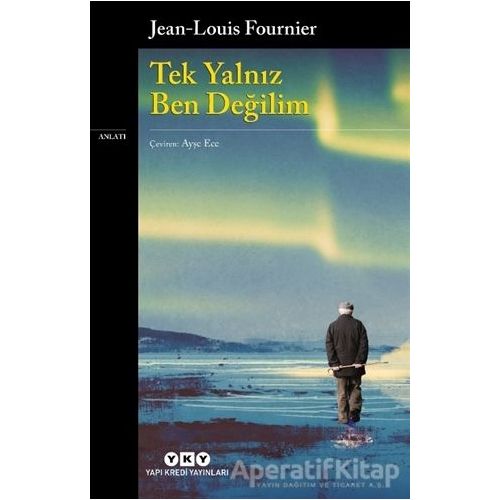 Tek Yalnız Ben Değilim - Jean Louis Fournier - Yapı Kredi Yayınları