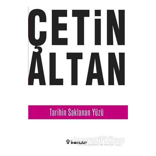 Tarihin Saklanan Yüzü - Çetin Altan - İnkılap Kitabevi