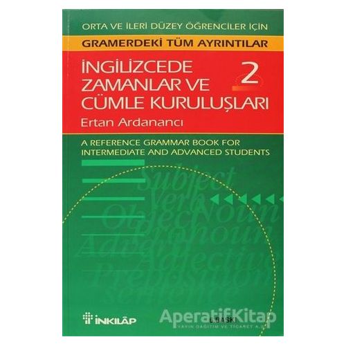 İngilizcede Zamanlar ve Cümle Kuruluşları Cilt: 2 - Ertan Ardanancı - İnkılap Kitabevi