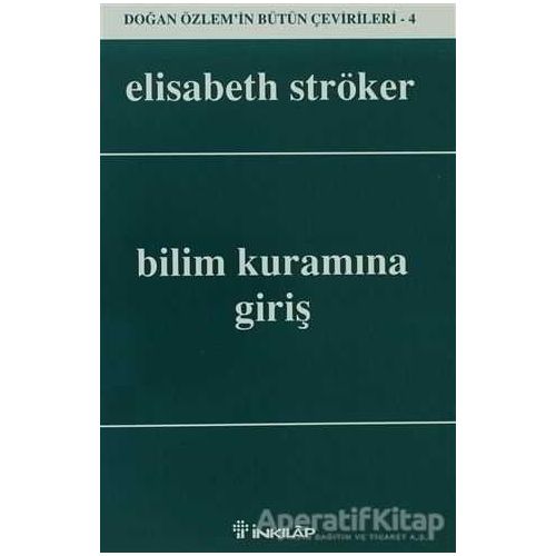 Bilim Kuramına Giriş - Elisabeth Ströker - İnkılap Kitabevi