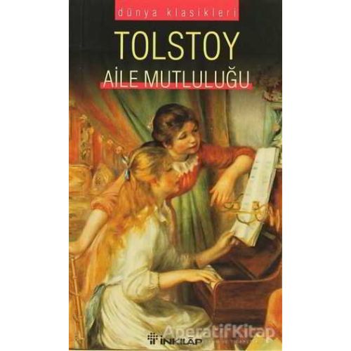 Aile Mutluluğu - Lev Nikolayeviç Tolstoy - İnkılap Kitabevi
