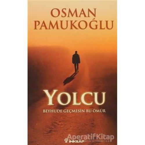 Yolcu - Osman Pamukoğlu - İnkılap Kitabevi