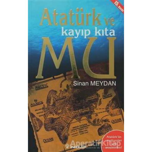 Atatürk ve Kayıp Kıta Mu - Sinan Meydan - İnkılap Kitabevi