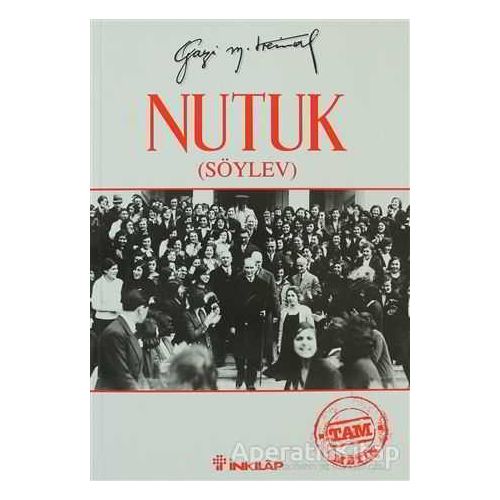 Nutuk (Söylev) - Mustafa Kemal Atatürk - İnkılap Kitabevi